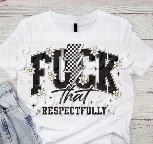 F That Respectfully