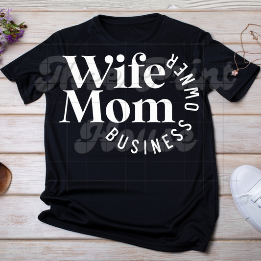 Wife Mom Business White