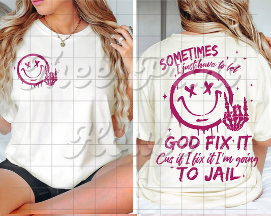 Let God Fix It Hot Pink (Oversized)