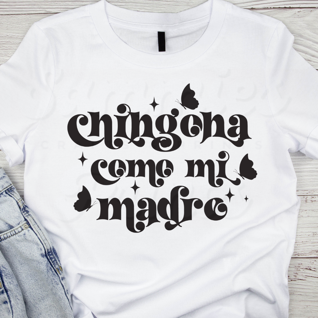 Chingona Como Mi Madre