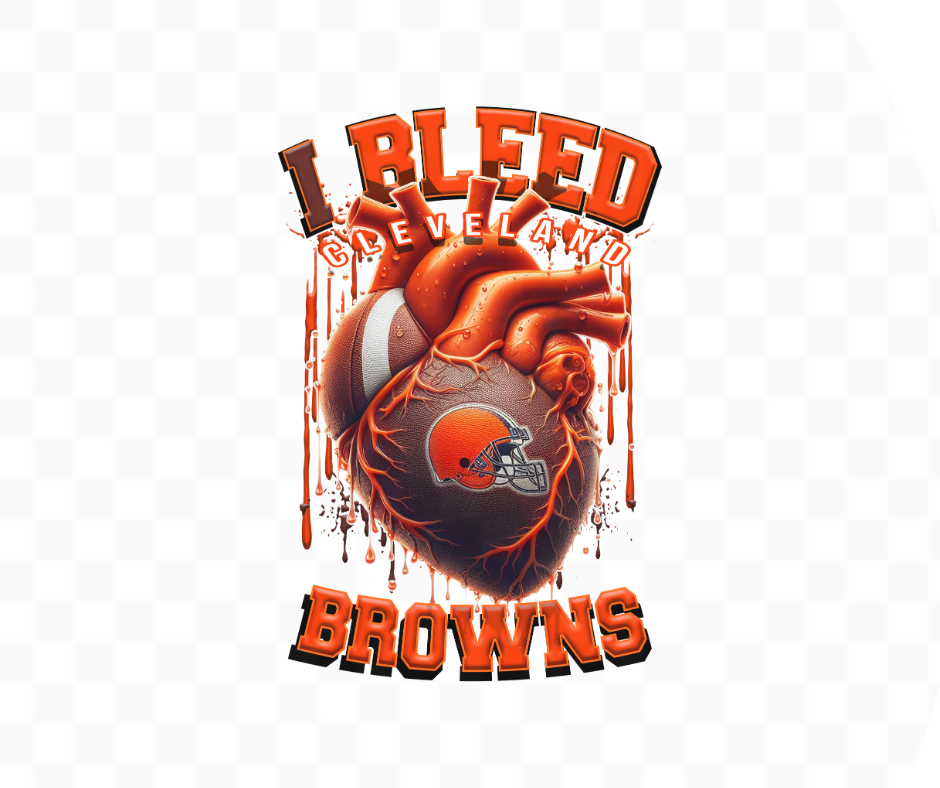 I Bleed Browns Football DTF Heat Transfer