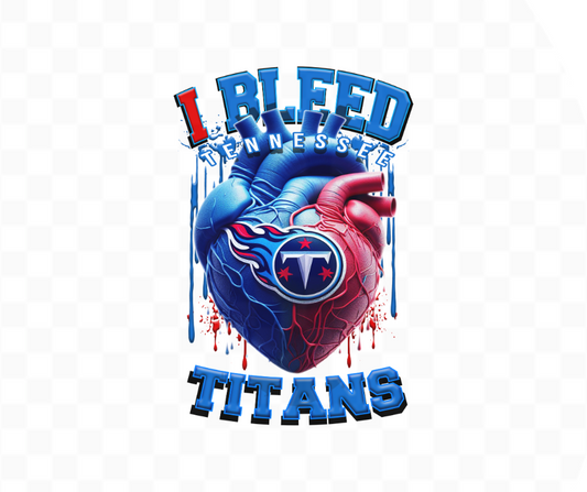 I Bleed Titans Football DTF Heat Transfer