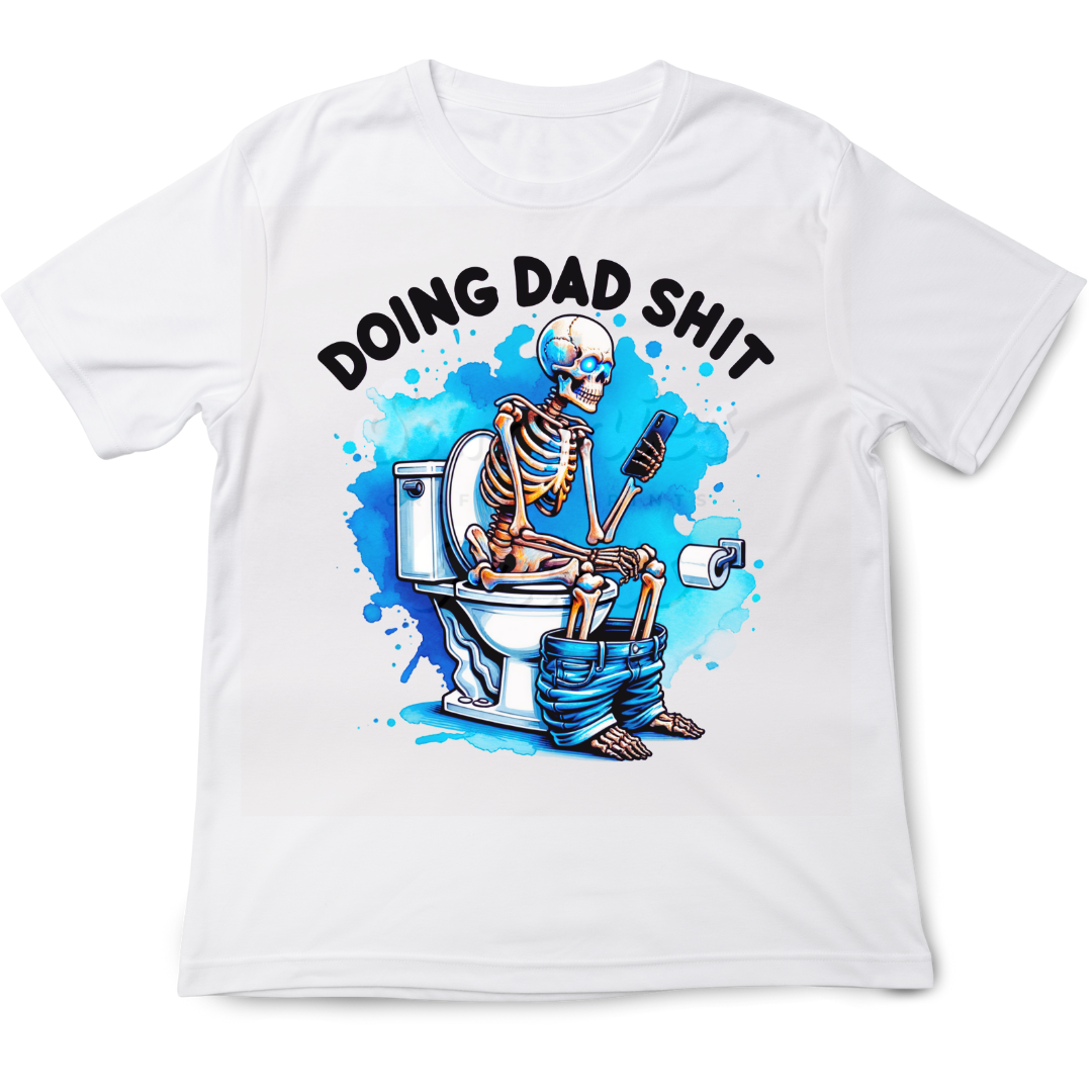 Doing Dad Sh**  DTF Heat Transfer