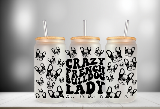 Crazy French Bulldog Lady UV DTF Cup Wrap